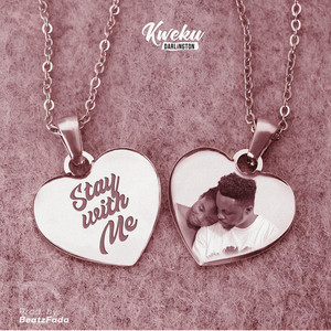 Stay with Me by Kweku Darlington