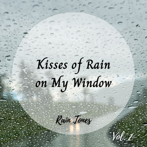 Rain Tones: Kisses of Rain on My Window Vol. 2 album