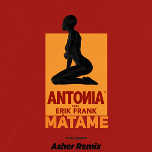 Matame - Asher Remix by Antonia, Erik Frank, Asher