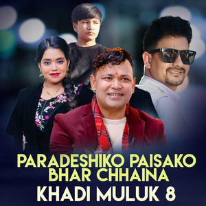 Lalit K.c - PARADESHIKO PAISAKO BHAR CHHAINA KHADI MULUK 8