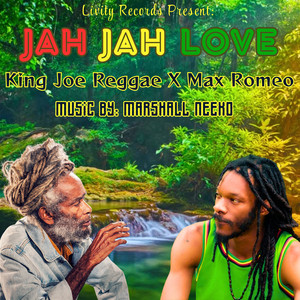 Jah Jah Love by King Joe Reggae, Max Romeo, Marshall Neeko