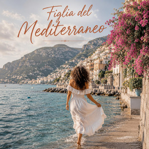 Figlia del mediterraneo by Sentimenti italiani