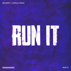 RUN IT by WLDHRT, Coola Maya