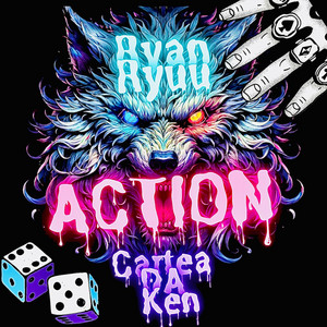 Ryan Ryuu - Action (feat. Cartea Da Ken)