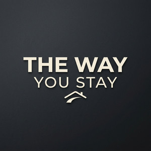 The Way You Stay by Grace Theory