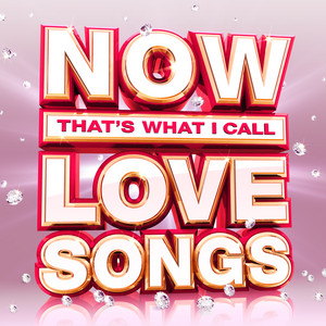 NOW That's What I Call Love Songs ‑「コンピレーション」by
