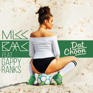 Dat Choon by Miss Baas, Gappy Ranks