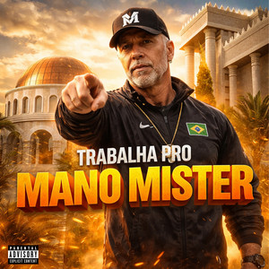 Trabalha Pro Mano Mister