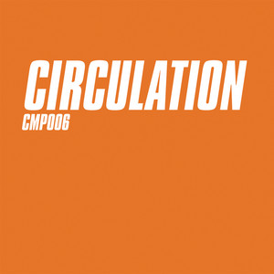 CMP006_02 - Circulation - Orange (Mix B) by Circulation