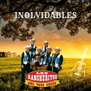 Los Rancheritos del Topo Chico - Preguntas Parecidas