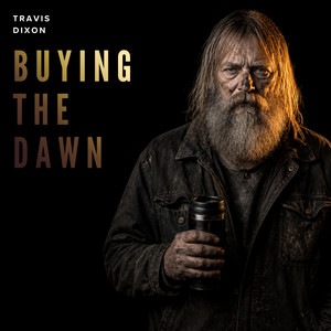 Buying the Dawn by Travis Dixon