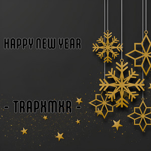 Trapxmxr - Happy New Year