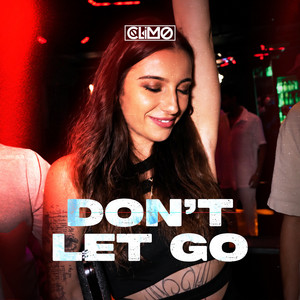 Don't Let Go - Extended Version by CLIMO