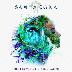 The Breath of Living Earth by Santa Cora