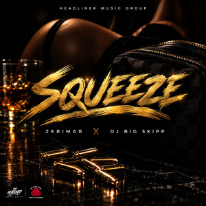 Squeeze by Zerimar, DJ BIG SKIPP