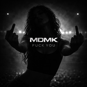 FUCK YOU by MDMK