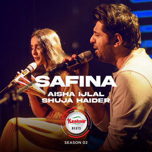 Safina - from Kashmir Beats Season 02 by Shuja Haider, Aisha Ijlal