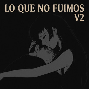 Lo que no fuimos V2 by Kayn69
