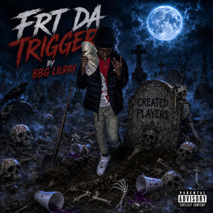 Frt da trigger by BBG Lilray