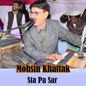Mohsin Khattak - Sta Pa Sar
