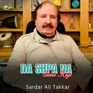 Sardar Ali Takkar - Da Shpa Na Saba Kegi