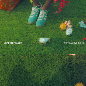 Write a Love Song by Jeff Cormack