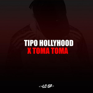 DJ LC DO SP OFICIAL - Tipo Hollyhood X Toma Toma