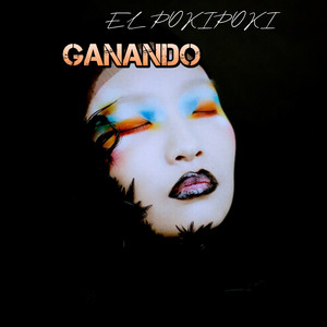 Ganando by El pokipoki
