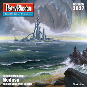 Medusa - Perry Rhodan - Erstauflage 2827 (Ungekürzt)