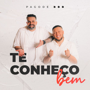 Te Conheço Bem by Pagode Bbb