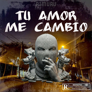 TU AMOR ME CAMBIO by RiMuRu