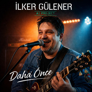 Daha Önce