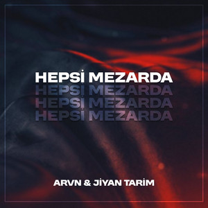 Hepsi Mezarda by ARVN, Jiyan TARİM