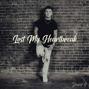Lost My Heartbreak by David J