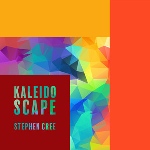 Kaleidoscape by Stephen Cree