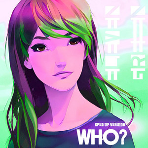 WHO? (Sped Up)
