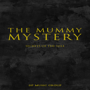 The Mummy Mystery: Secrets of the Nile by Josh Morgan