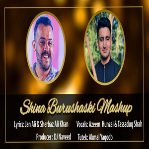 Tassaduq Shah - Shina Burushuski  Tassaduq Shah Azeem Hunzai