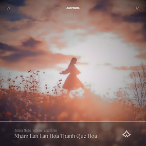 Nham Lan Lan Hoa Thanh Que Hoa by MinhXT2nd, Aurora Music Vietnam