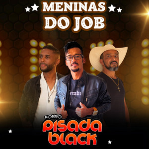 Meninas do Job by Forro Pisada Black