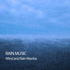 Rain Music: Wind and Rain Mantra album