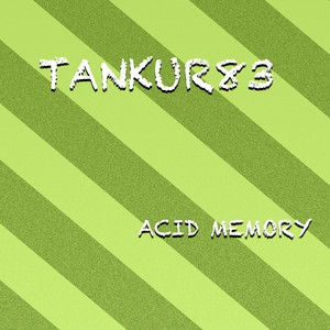 Acid Memory - Radio Edit by Tankur83 Album Cover