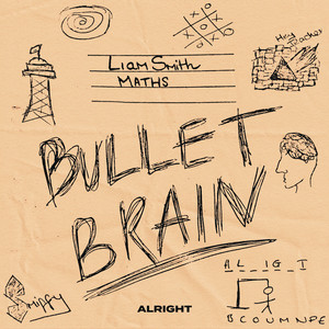 Bullet Brain by ALRIGHT