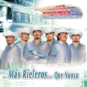 Mas Rieleros... Que Nunca