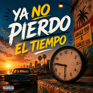 YA NO PIERDO EL TIEMPO by Davile 930, Icaros vzl