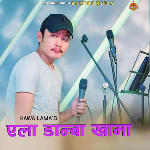 Damphu Media PVT.LTD. - YELA DHANBA KHAMA (feat. Hawa Lama Dong)