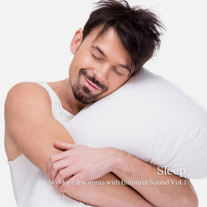 Sleep: No More Insomnia with Binaural Sound Vol. 1 album