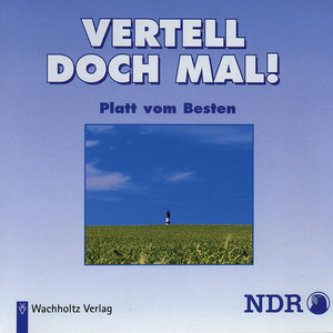 Vertell doch mal! 1 (Platt vom Besten)