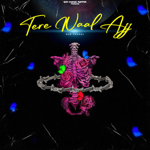 Tere nal Aaj by GurChahal, Jass Dhaliwal, Gurparkash