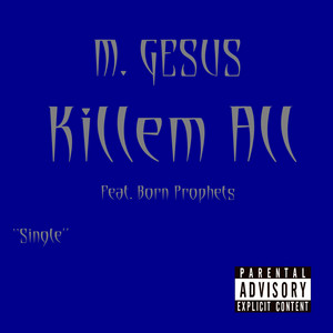 Killem All by M. Gesus, Born Prophets